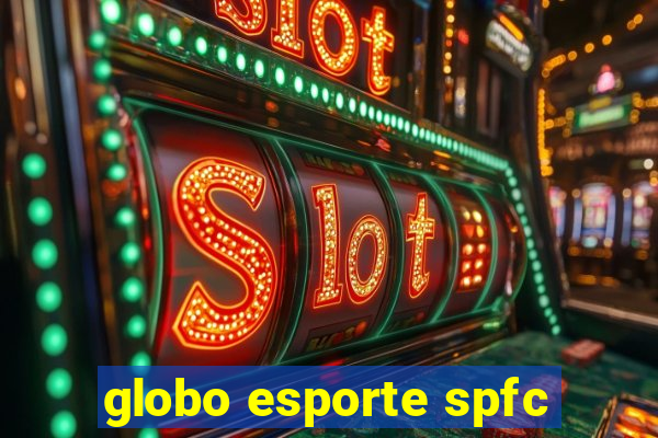 globo esporte spfc